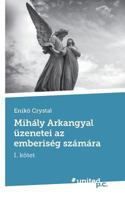 Mihály Arkangyal üzenetei az emberiség számára: I. kötet 3710333148 Book Cover