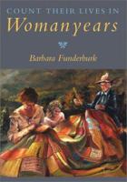 Count Their Lives in Womanyears 1880849496 Book Cover