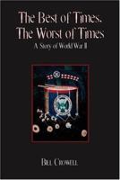 The Best of Times, The Worst of Times: A Story of World War II 1551970422 Book Cover