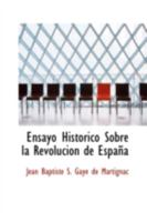 Ensayo Historico Sobre la Revolucion de Espana 055934838X Book Cover