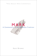 Nbbc, Mark: A Commentary in the Wesleyan Tradition 0834124092 Book Cover