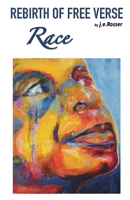 Rebirth Of Free Verse: Race 1950484300 Book Cover