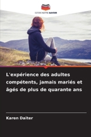 L'expérience des adultes compétents, jamais mariés et âgés de plus de quarante ans (French Edition) 6209629776 Book Cover