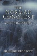 The Norman Conquest: A New Introduction 1405811552 Book Cover