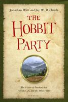 The Hobbit Party: The Vision of Freedom That Tolkien Got, and the West Forgot 1586178237 Book Cover