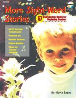 More Sight Word Stories : 57 Reproducible Books for Beginning Readers 1564179699 Book Cover