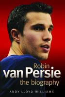 Robin van Persie: The Biography 1843583763 Book Cover