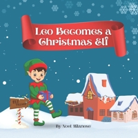 Leo Becomes a Christmas Elf B0BN277LW4 Book Cover