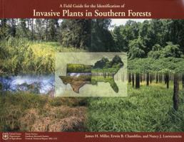 A Field Guide for the Identification of Invasive Plants in Southern Forests 0160857333 Book Cover