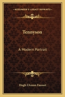 Tennyson: A Modern Portrait 143251511X Book Cover