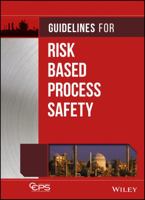 Guidelines for Risk Based Process Safety 0470165693 Book Cover