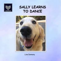 Sally Learns to Dance (Team Golden Oldies #5) 0994323948 Book Cover