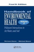 Handbook of Environmental Health, Volume II: Pollutant Interactions in Air, Water, and Soil 0815380976 Book Cover