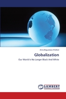 Globalization: Our World Is No Longer Black And White 3659405914 Book Cover