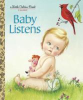 Baby Listens (Baby's 1st Book) 0307930122 Book Cover