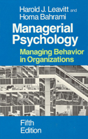 Managerial Psychology: Managing Behavior in Organizations 0226469735 Book Cover