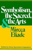Symbolism, the Sacred and the Arts 0824508653 Book Cover