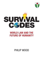 Survival Codes: World Law and the Future of Humanity 1919318836 Book Cover