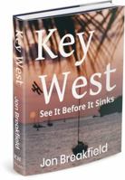 Key West: See it Before it Sinks 0985639881 Book Cover