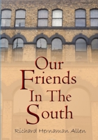 Our Friends in the South 1326867938 Book Cover