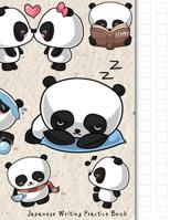 Japanese Writing Practice Book: Kawaii Panda Themed Genkouyoushi Paper Notebook to Practise Writing Japanese Kanji Characters and Kana Scripts Such as Katakana and Hiragana Together with This Customiz 1093698411 Book Cover