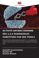 Activité Antibactérienne Des 1,3,4 Oxadiazoles Substitués Par Des Thiols 6206973700 Book Cover