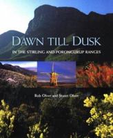 Dawn till Dusk in the Stirling and Porongurup Ranges 1876268093 Book Cover