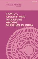 Family, Kinship, and Marriage Among Muslims in India 0883867575 Book Cover