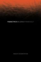 Poems from a Lonely Werewolf 1450071422 Book Cover