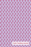 Cycle Tracking Journal: Beautiful Journal With Cycle Tracking Suitable For irregular menstrual periods 1706159846 Book Cover