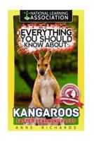 Everything You Should Know About: Kangaroos Faster Learning Facts 1974630897 Book Cover