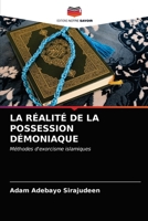 LA RÉALITÉ DE LA POSSESSION DÉMONIAQUE: Méthodes d'exorcisme islamiques 6203103934 Book Cover