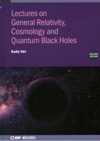 Lectures on General Relativity, Cosmology and Quantum Black Holes, Second Edition 075035822X Book Cover