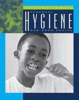 Personal Hygiene and Good Health (Living Well, Staying Healthy)