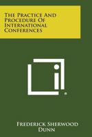 Practice and Procedure of International Conferences 1258542838 Book Cover
