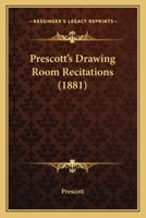 Prescott’s Drawing Room Recitations 1166168093 Book Cover