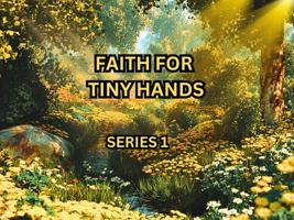 FAITH FOR TINY HANDS: A Children's Bible Story Book - Series 1 B0GCJ6JLS2 Book Cover