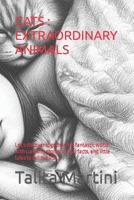 CATS : EXTRAORDINARY ANIMALS: Let's discover together this fantastic world with curiosity, stories of real facts, and little tales to tell the kids. B0CTJ646RV Book Cover
