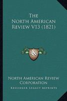 The North American Review V13 0548816263 Book Cover