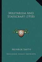 Militarism and Statecraft 1022533304 Book Cover
