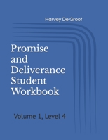 Promise and Deliverance Student Workbook: Volume 1, Level 4 1689836210 Book Cover