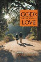 God's Unconditional Love 1481720384 Book Cover