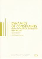 Dynamics of Constraints: Essays on Notation, Editing, and Performance 9490389021 Book Cover