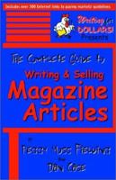 The Complete Guide to Writing & Selling Magazine Articles 0970750706 Book Cover