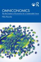 Omniconomics: The Re-Creation of Economics for a Sustainable Future 1032306890 Book Cover