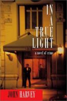 In a True Light 0786710535 Book Cover