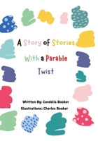 A Story of Stories With a Parable Twist B0DRJ2M3R6 Book Cover