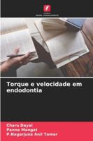 Torque e velocidade em endodontia (Portuguese Edition) 6208937825 Book Cover
