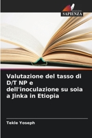 Valutazione del tasso di D/T NP e dell'inoculazione su soia a Jinka in Etiopia 6206061671 Book Cover