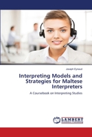 Interpreting Models and Strategies for Maltese Interpreters: A Coursebook on Interpreting Studies 3844307788 Book Cover